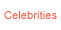 Celebrities